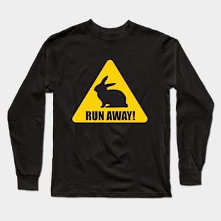 Run Away! Long Sleeve T-Shirt